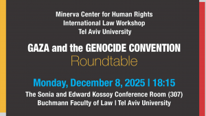 GAZA and the GENOCIDE CONVENTION Roundtable