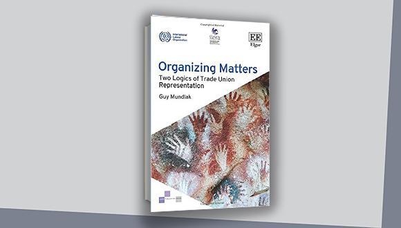    Organizing matters: Two logics of trade union representation