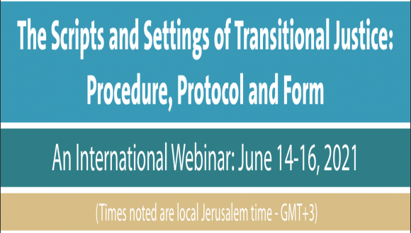 Online Conference: The Scripts and Settings of Transitional Justice: Procedure, Protocol and Form