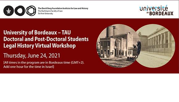 University of Bordeaux – TAU Doctoral and Post-Doctoral Students Legal History Virtual Workshop
